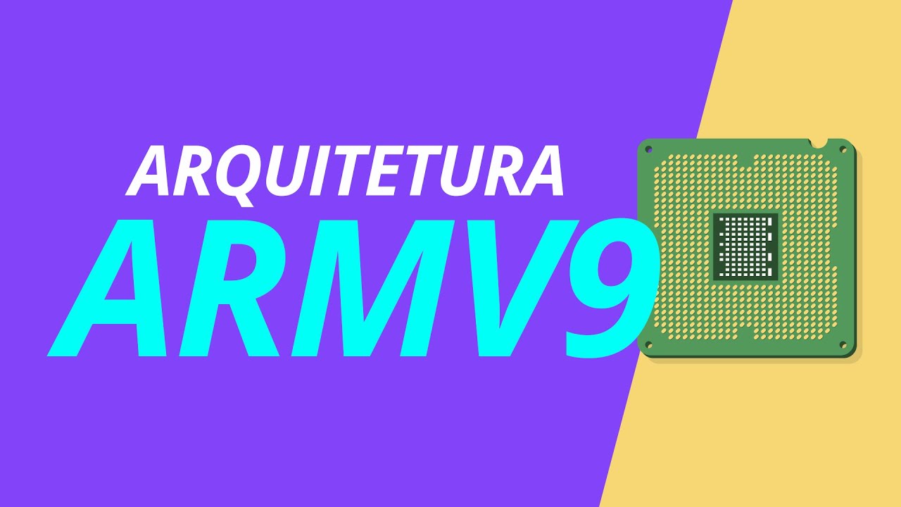 Smartphones mais rápidos, seguros e modernos: conheça o ARMv9