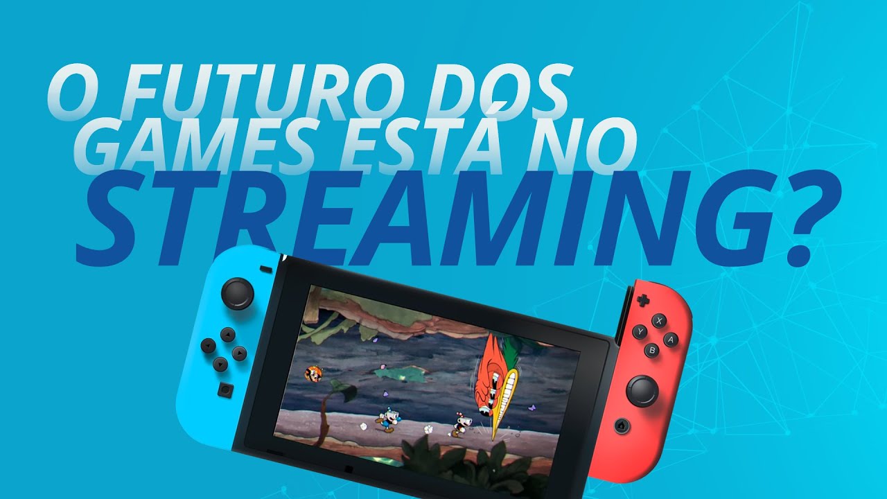 O futuro dos games está no streaming?