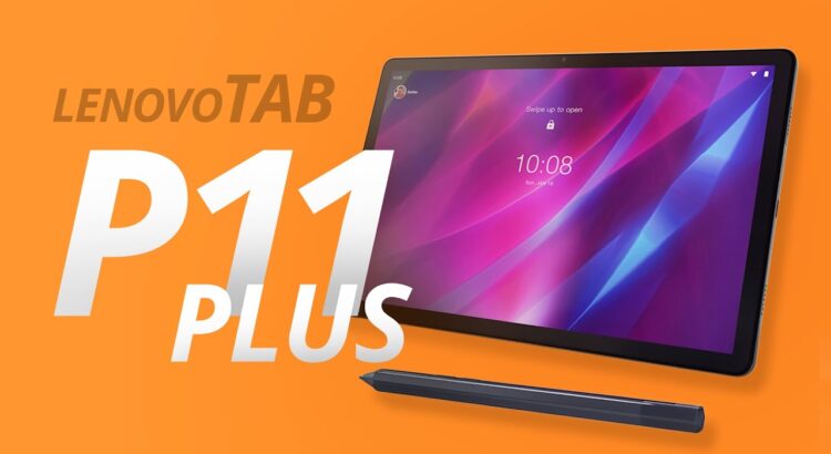 Tab P11 Plus - O agradável retorno da Lenovo ao mercado de tablets