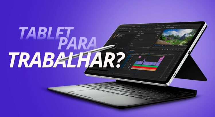 DÁ PRA TRABALHAR SÓ COM TABLET?