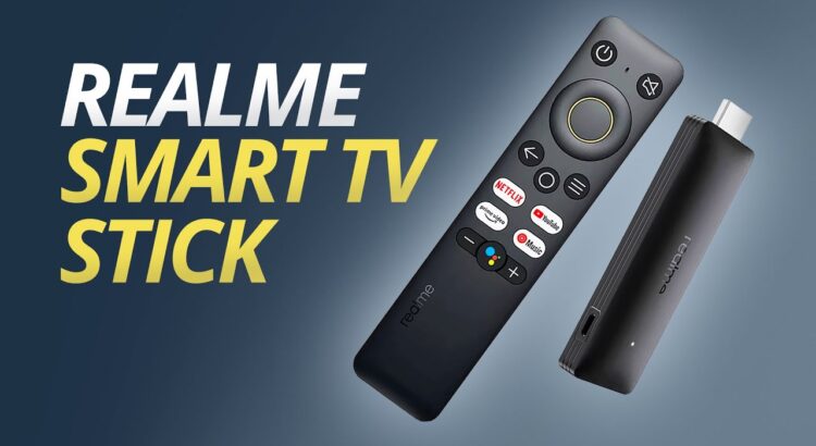 Realme Smart TV Stick: Google TV mais barato que o Chromecast 4?
