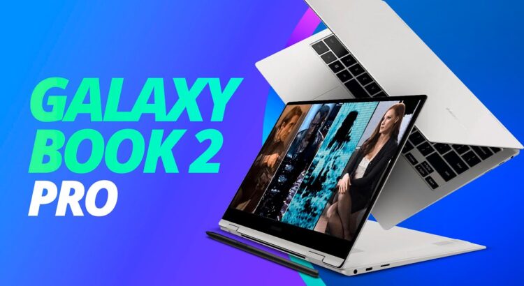 Galaxy Book 2 Pro: a aposta da Samsung contra o Macbook Air [ANÁLISE/REVIEW]