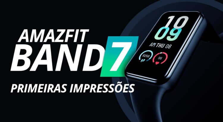 Amazfit Band 7 - Primeiras impressões