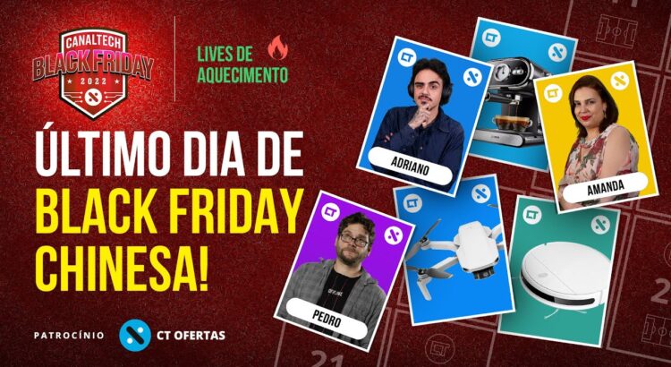 🇨🇳11/11 - Último dia de Black Friday Chinesa!