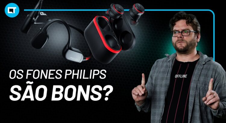 Testamos os novos fones da Philips e ficamos impressionados!