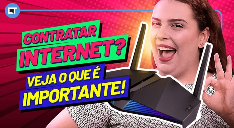 O que IMPORTA na hora de CONTRATAR a sua INTERNET?