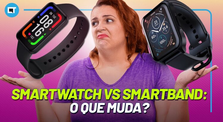 Smartwatch vs Smartband: o que MUDA?